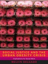 Social Justice and the Urban Obesity Crisis (eBook): Implications for Social Work